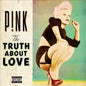 The Truth About Love [Explicit Vinyl]